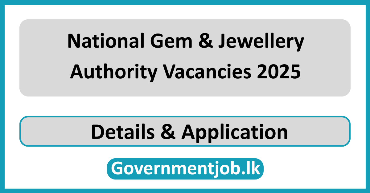 National Gem & Jewellery Authority Vacancies 2025