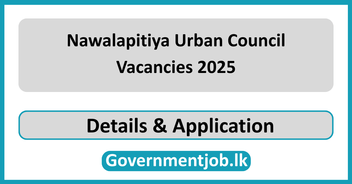 Nawalapitiya Urban Council Vacancies 2025