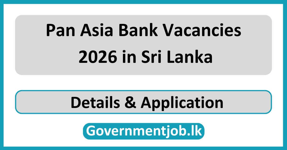 Pan Asia Bank Vacancies 2026 in Sri Lanka