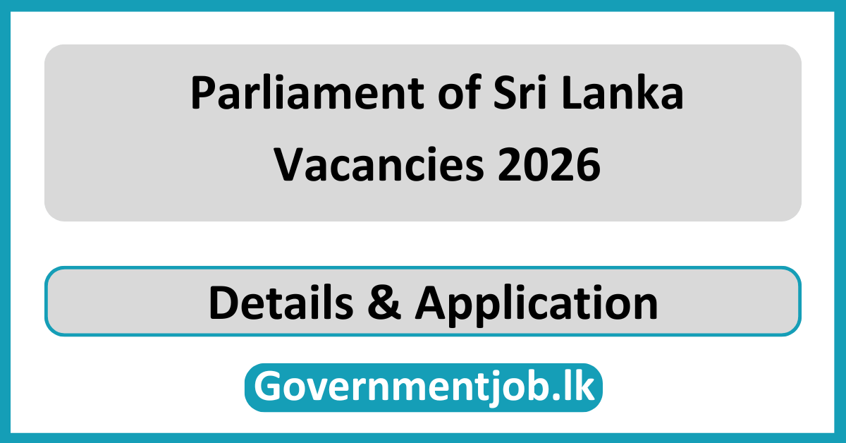 Parliament of Sri Lanka Vacancies 2026