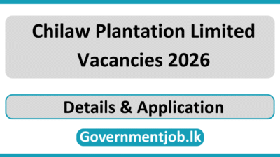 Chilaw Plantation Limited Vacancies 2026