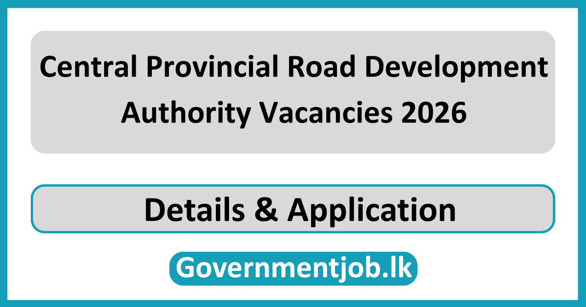 Central Provincial Road Development Authority Vacancies 2026