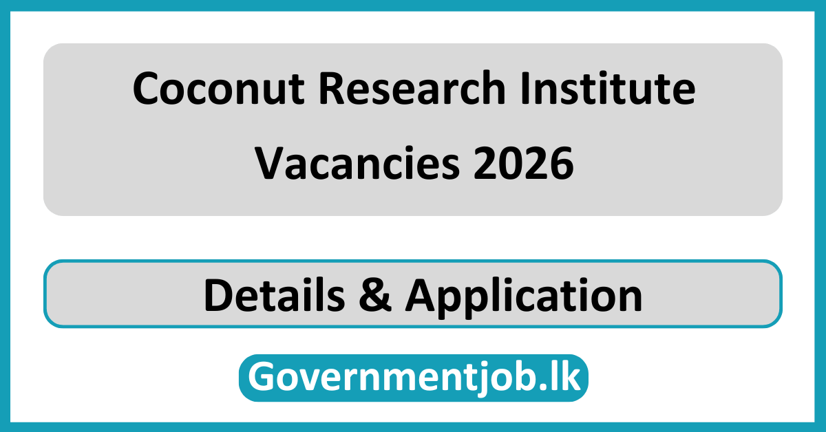 Coconut Research Institute Vacancies 2026