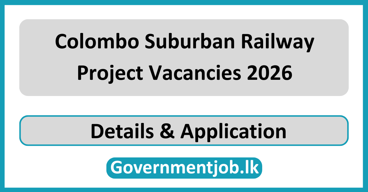 Colombo Suburban Railway Project Vacancies 2026