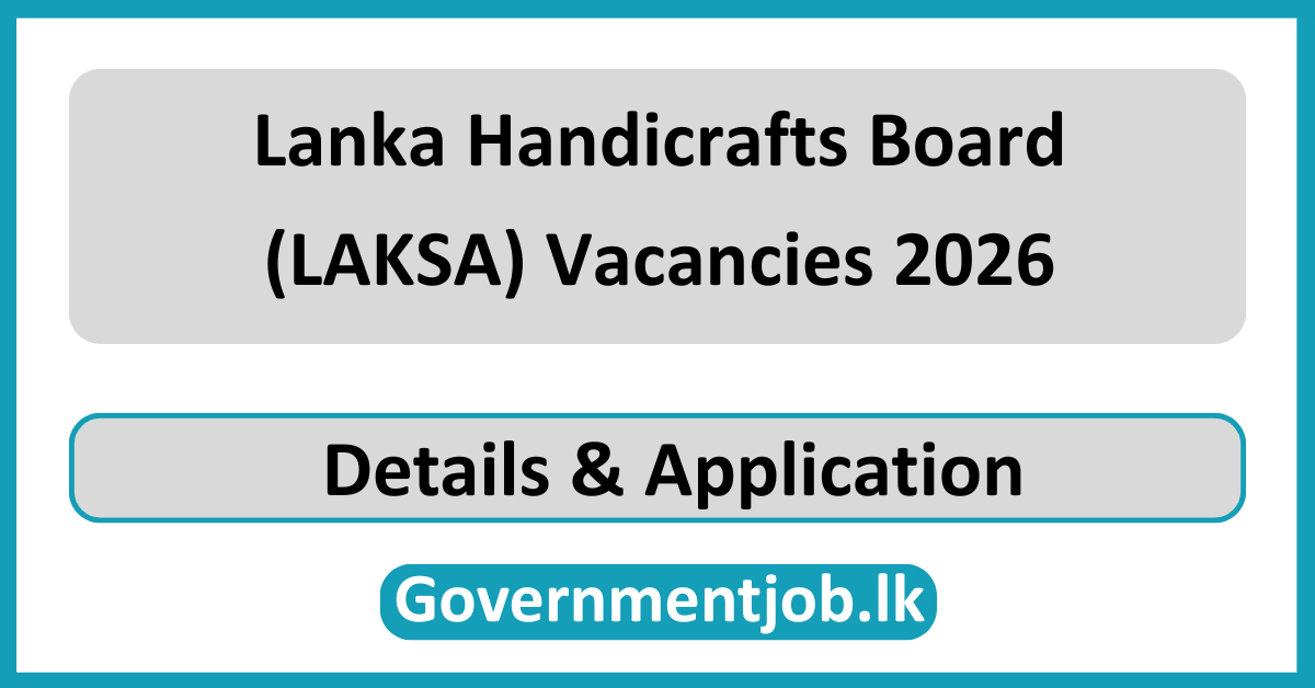 Lanka Handicrafts Board (LAKSA) Vacancies 2026