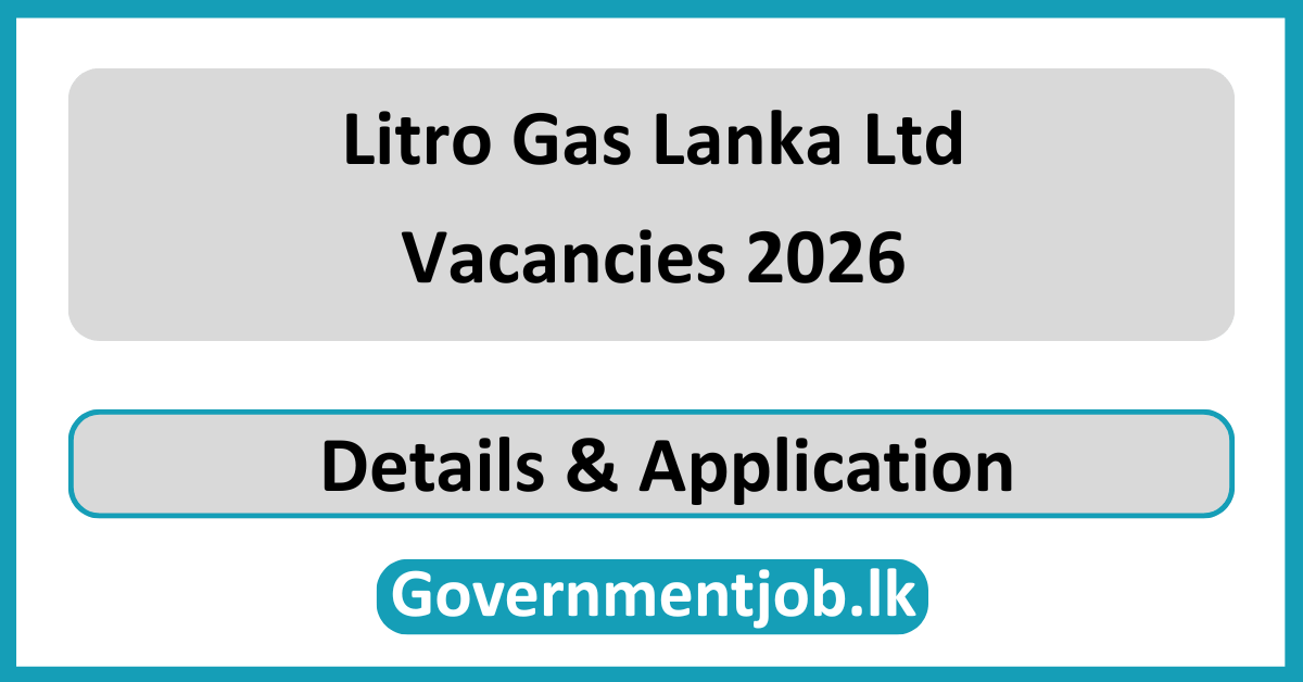 Litro Gas Lanka Ltd Vacancies 2026