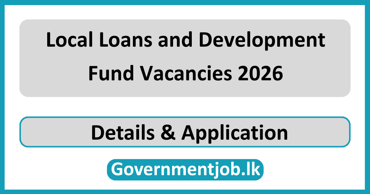 Local Loans and Development Fund Vacancies 2026