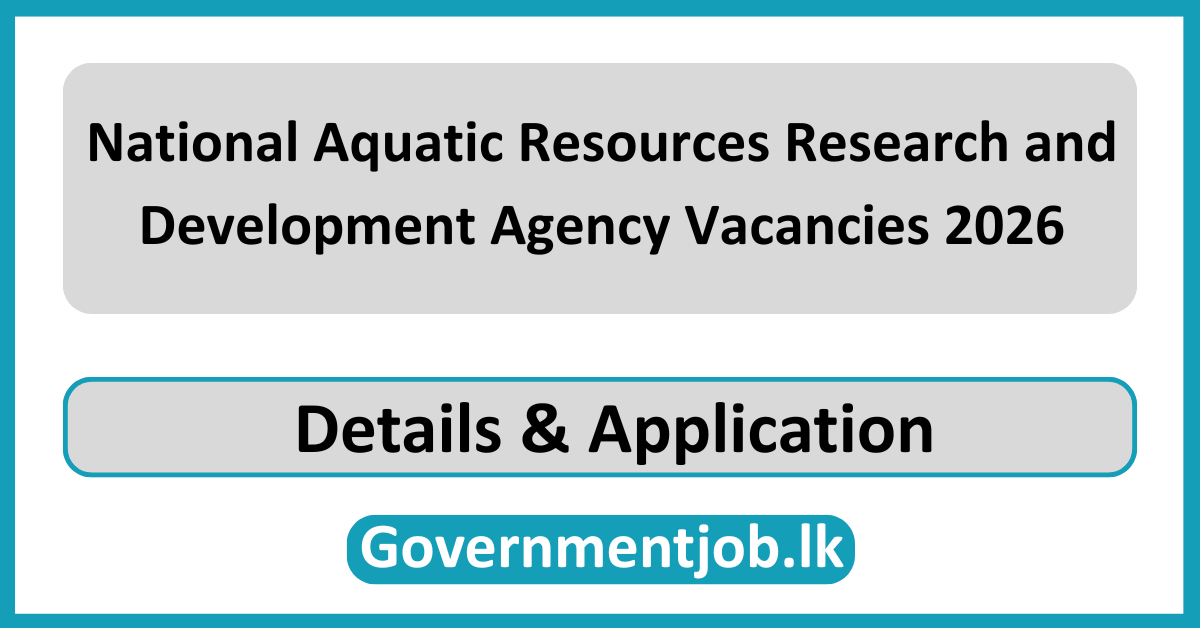 National Aquatic Resources Research and Development Agency Vacancies 2026 (NARA Vacancies 2026)