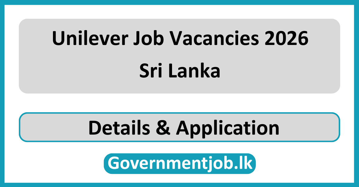 Unilever Job Vacancies 2026 Sri Lanka