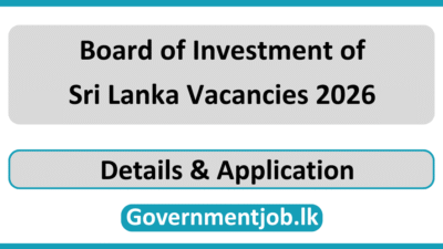 Board of Investment of Sri Lanka Vacancies 2026