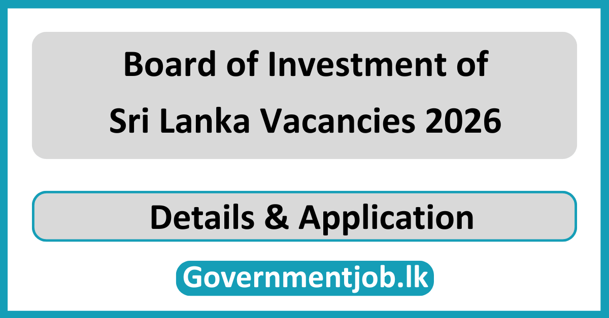 Board of Investment of Sri Lanka Vacancies 2026