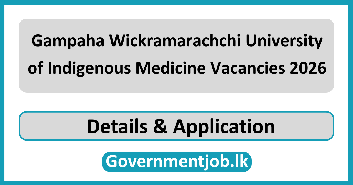Gampaha Wickramarachchi University of Indigenous Medicine Vacancies 2026