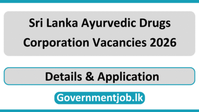 Sri Lanka Ayurvedic Drugs Corporation Vacancies 2026