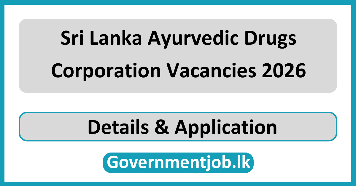 Sri Lanka Ayurvedic Drugs Corporation Vacancies 2026