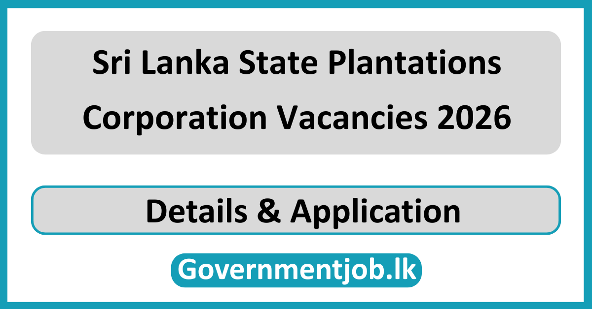 Sri Lanka State Plantations Corporation Vacancies 2026