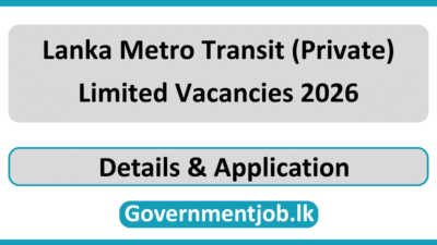 Lanka Metro Transit (Private) Limited Vacancies 2026