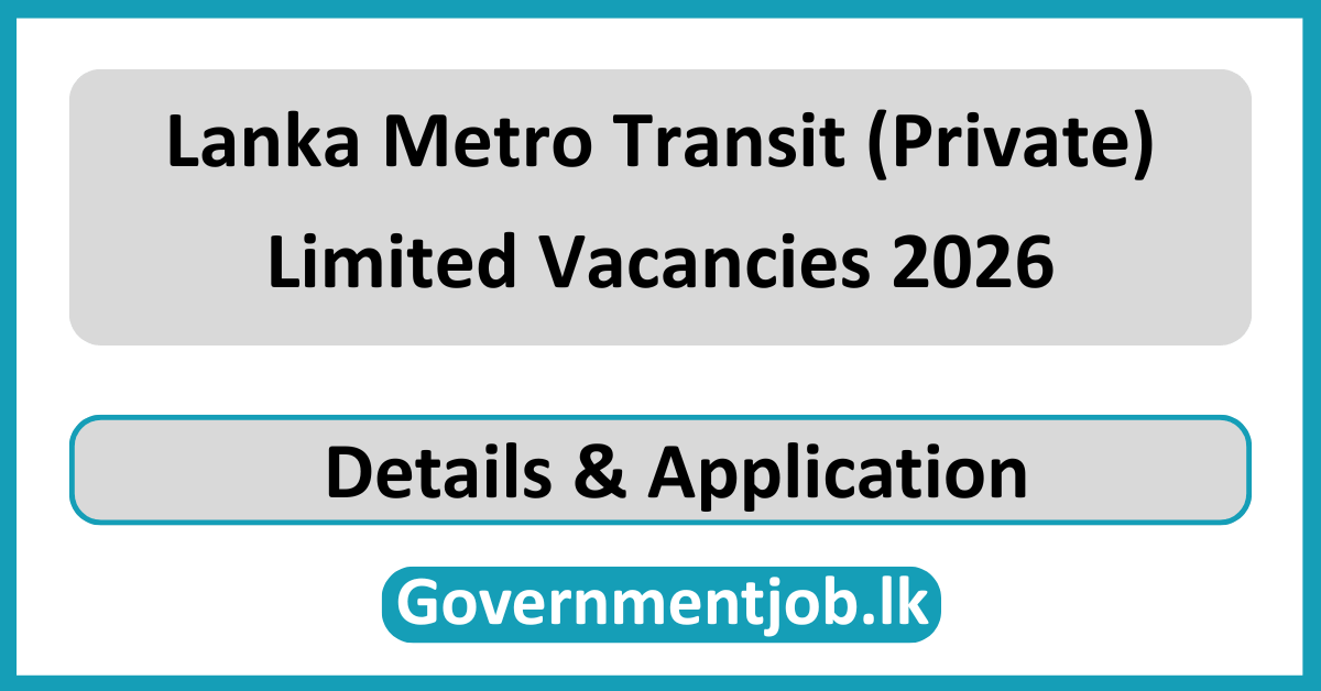 Lanka Metro Transit (Private) Limited Vacancies 2026