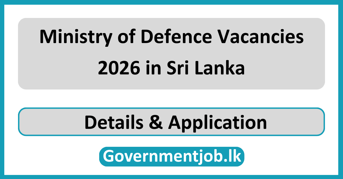 Ministry of Defence Vacancies 2026 in Sri Lanka