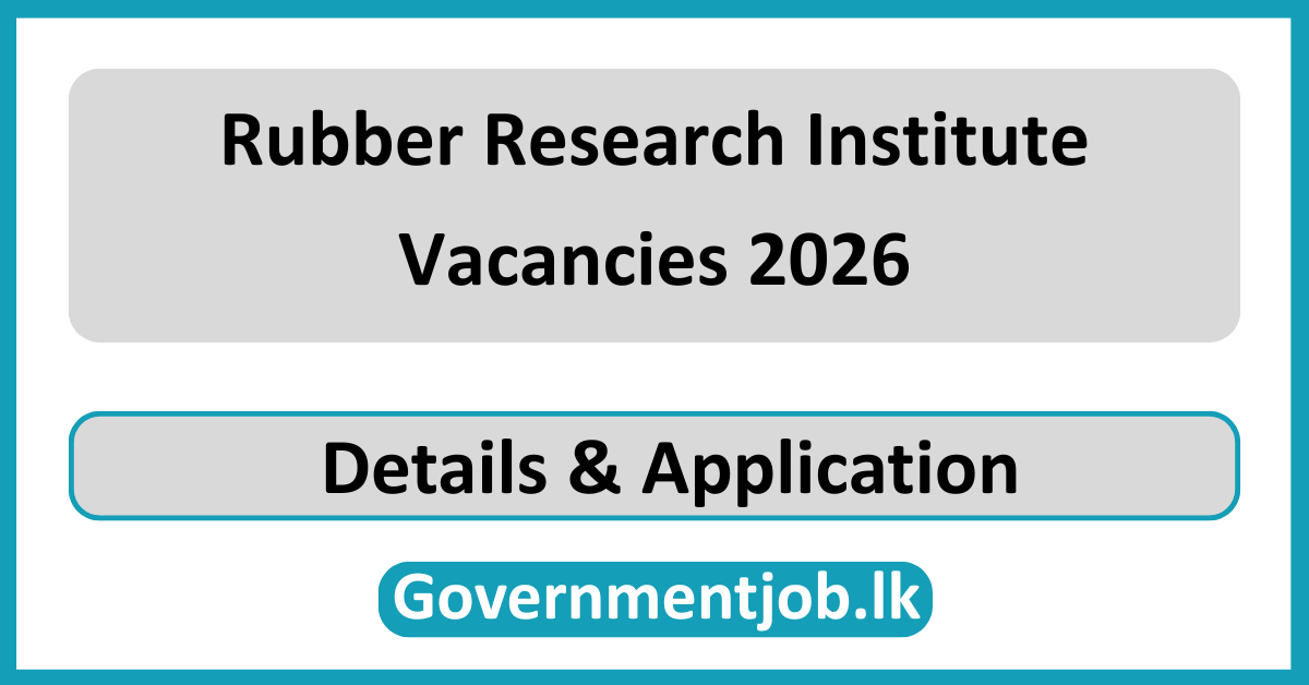 Rubber Research Institute Vacancies 2026